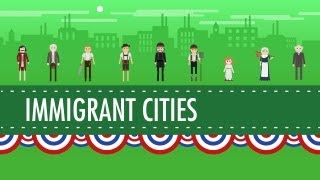 Growth Cities and Immigration Crash Course US History 25 [upl. by Nylissej]