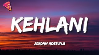 Jordan Adetunji  KEHLANI Lyrics [upl. by Acim]