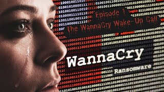 Episode 1  The WannaCry WakeUp Call [upl. by Arbba]