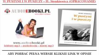 W PUSTYNI i W PUSZCZY  H Sienkiewicz  Opracowanie  Streszczenie Lektury AudioBook Mp3 [upl. by Oruntha]