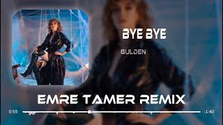 Gülden  Bye Bye Emre Tamer Remix [upl. by Jarita]