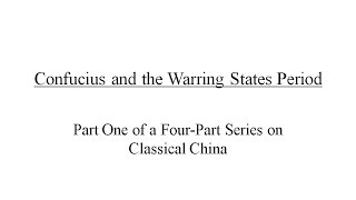 Classical China Part 1 Confucius and the Warring States Period [upl. by Nyvar79]