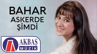 Bahar  Askerde Şimdi 🎧 [upl. by Arek]