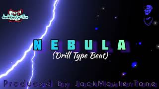 Nebula Drill Type Beat UK Drill Type Beat Prod by JackMasterTone [upl. by Enirahtac]