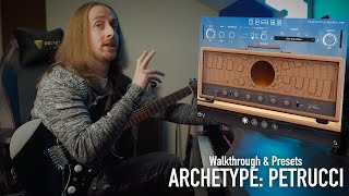 Archetype Petrucci  Presets and Walkthrough [upl. by Sivi]