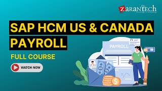 SAP HCM US amp Canada Payroll Full Course  ZaranTech [upl. by Aihpled816]