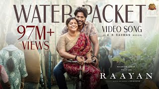 Water Packet  Video Song  RAAYAN  Dhanush  Sun Pictures  AR Rahman  Santhosh Narayanan [upl. by Otrebogir]