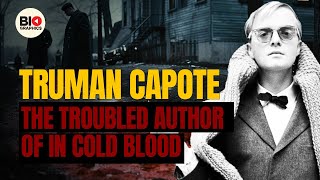 Truman Capote The Troubled Author of In Cold Blood [upl. by Enhpad]