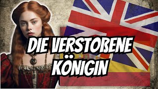 Das tragische Schicksal der Katharina von Aragon [upl. by Crysta]