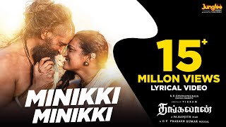 Minikki Minikki  Lyrical VideoTamil  Thangalaan  Chiyaan Vikram  Pa Ranjith  GV Prakash Kumar [upl. by Joyan]