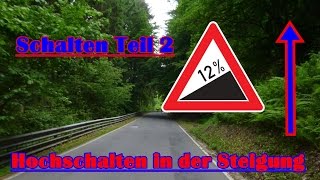 Richtig Schalten Teil 2  Hochschalten in der Steigung  Erste Fahrstunde  Wann muss ich Schalten [upl. by Airekal]