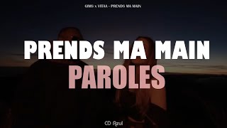 GIMS x VITAA  PRENDS MA MAIN  PAROLES  LYRICS [upl. by Aneehsram]