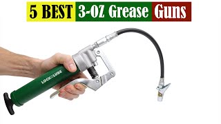 Best 3 OZ Grease Guns of 2024 Updated [upl. by Ivek]