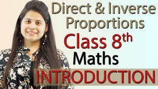 Introduction  Direct and Inverse Proportions  Ch 11 NCERT Class 8th Maths New Syllabus 2023 CBSE [upl. by Asselim]