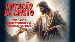 Livro  Imitação de Cristo  Livro 1  Cap 7 [upl. by Halac]