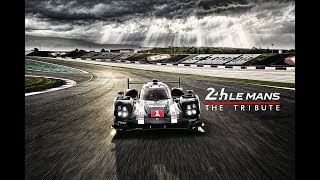 Le Mans 24H ► THE TRIBUTE ᴴᴰ [upl. by Ttevy824]