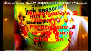 JERK CHICKEN  3 ALARM FIREHOUSE SPICY HOT Walkerswood food ontario cooking 420 thc fire [upl. by Juieta21]