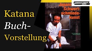 Katana Buchvorstellung Japanische Schwertschmiedekunst [upl. by Drescher]