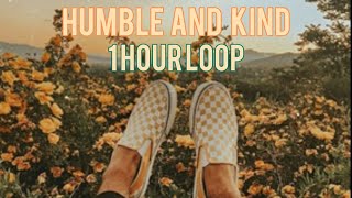 Tim McGraw  Humble And Kind  1 HOUR LOOP [upl. by Salvador590]