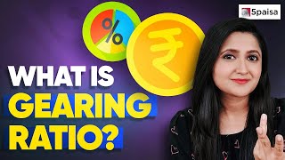 What is Gearing Ratio  How to calculate Gearing Ratio  Gearing Ratio as a Risk Indicator [upl. by Togram]