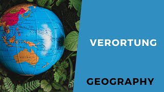 Verortung  Erdkunde Geographie AbiturWissen [upl. by Raynold324]