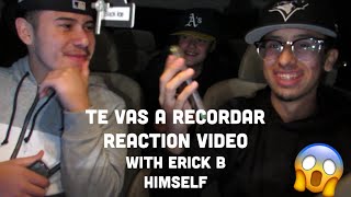 Te Vas A Recordar Reaction Video W Erick B [upl. by Madelon]