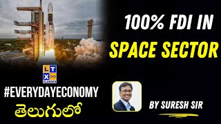 100 FDI in Space Sector  Explained by Suresh Sir  ISRO  LTX Classes [upl. by Aitetel]