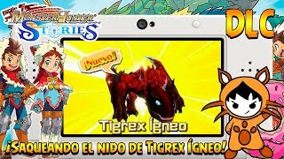 DLC GRATIS ¡Saqueando el nido de Tigrex Ígneo  Monster Hunter Stories [upl. by Treve]