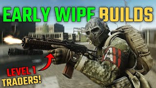 Best Builds For EARLY Wipe Success  Escape From Tarkov Guide [upl. by Devin639]