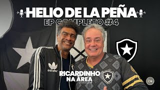 Ricardinho na Área  Helio de la Peña  BOTAFOGO  Ep 004 [upl. by Saoj]