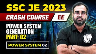 SSC JE 2023  Power System  02  Power Generation Part 02  Electrical Engineering [upl. by Delaryd]