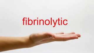 How to Pronounce fibrinolytic  American English [upl. by Artemed204]