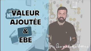 LA VALEUR AJOUTÉE ET LEBE ⎜Analyse financière [upl. by Einra]