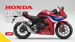 2024 Honda CBR500R Price Colors Specs Features Availability [upl. by Ellenaej]