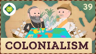 Colonialism Crash Course Geography 39 [upl. by Andris704]