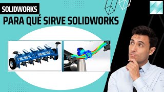 QUÉ ES SOLIDOWORKS  PARA QUÉ SIRVE SOLIDWORKS👌✍️ [upl. by Cassella]