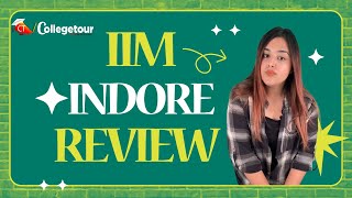 IIM Indore Review MBA Admissions Courses Fees Placements amp More CollegeTourr [upl. by Annoed497]