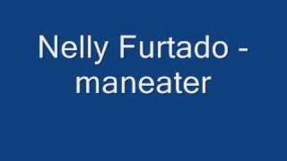 Nelly Furtado  maneater [upl. by Aihsele]