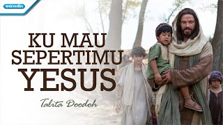 Ku Mau SepertiMu Yesus  Talita Doodoh Official lyric video [upl. by Adnohs770]