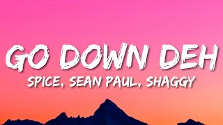 Spice Sean Paul Shaggy  Go Down Deh Lyrics  Alzate Letra  1 Hour [upl. by Roseanna]