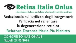 L’utilizzo degli integratori per rallentare la degenerazione retinica  Dottssa MPia Manitto [upl. by Attenat755]