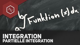 Partielle Integration Herleitung amp Beispiel [upl. by Ellora284]