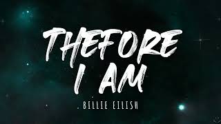 Billie Eilish  Therefore I Am Lyrics 1 Hour [upl. by Ruben]