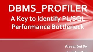 DBMSPROFILER  A Key to Identify PLSQL Performance Bottleneck [upl. by Tengler584]