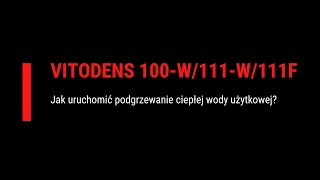 Viessmann dla Ciebie Jak uruchomić podgrzew ciepłej wody użytkowej Vitodens 100W  111W  111F [upl. by Nol]