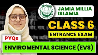 Class 6 Jamia Entrance Exam 2024  EVS  PYQs  Complete Batch [upl. by Cos]