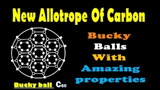 BuckyBalls with Amazing Properties  C60  Are buckyballs allotropes of carbon  Organic Chemistry [upl. by Karon]