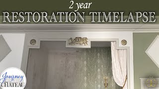 2 YEARS in 15 Minutes Crumbling Chateau Renovation amp Restoration  Journey to the Château Ep 228 [upl. by Mccahill]