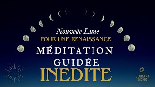 INEDIT  NL du 1311  Renaissance  Méditation guidée [upl. by Yemirej]