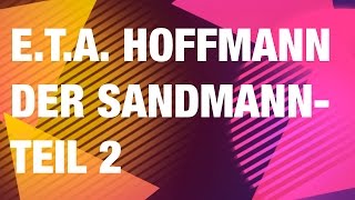 ETA Hoffmann quot Der Sandmann quot 22 [upl. by Airednaxela]